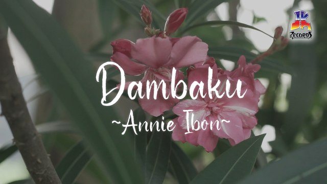 Annie Ibon - Dambaku (Official Lyric Video)
