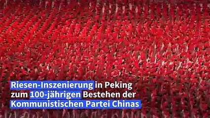 100 Jahre Kommunistische Partei Chinas: Peking inszeniert Riesenshow
