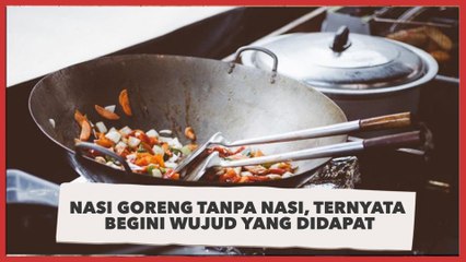 Tải video: Viral Warganet Pesan Nasi Goreng Tanpa Nasi, Ternyata Begini Wujud yang Didapat