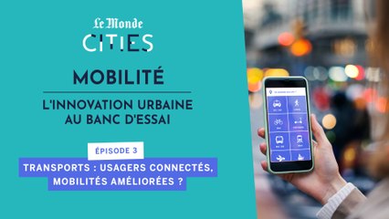 Transports : usagers connectés, mobilités améliorées ?