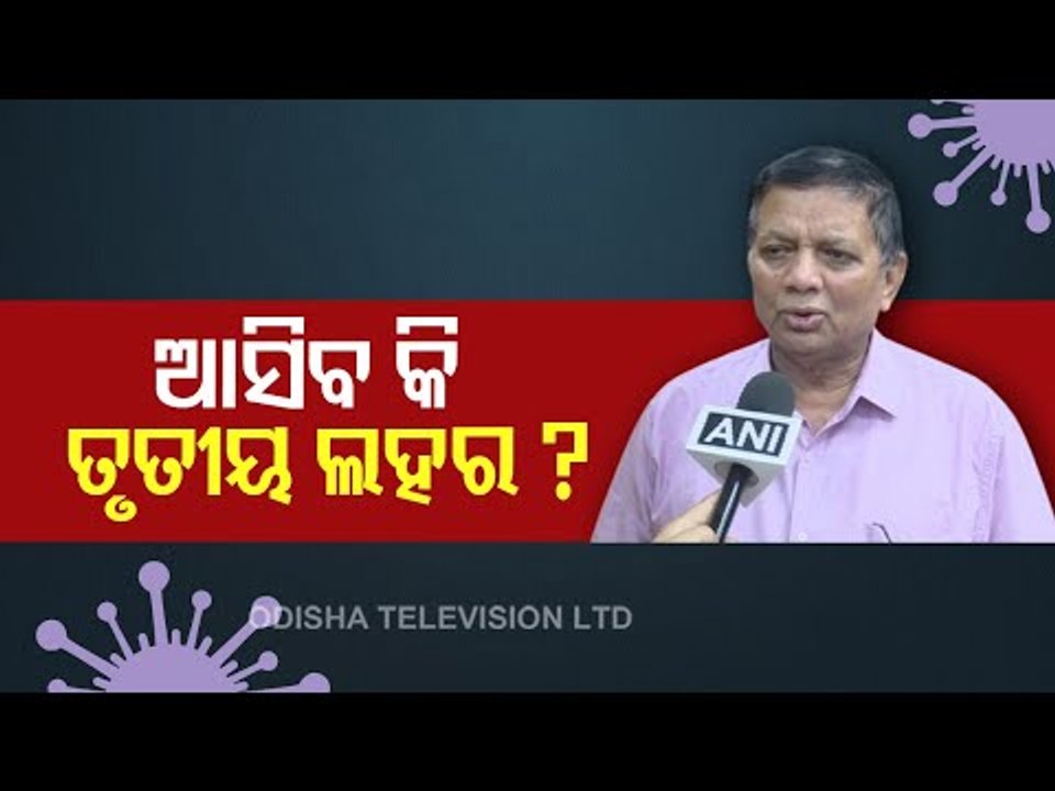 Covid-19 Graph Stable In Odisha, Will Come Down, Says DMET CBK Mohanty