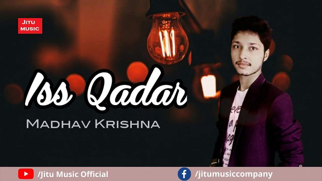 Iss Qadar Cover Song | Darshan Raval | Tulsi Kumar | Sachet Parampara | Madhav Krishna | Jitu Music Official