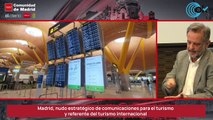 «Madrid lo tiene todo para atraer turismo de calidad, pero debe elevar la conectividad del hub de Barajas»