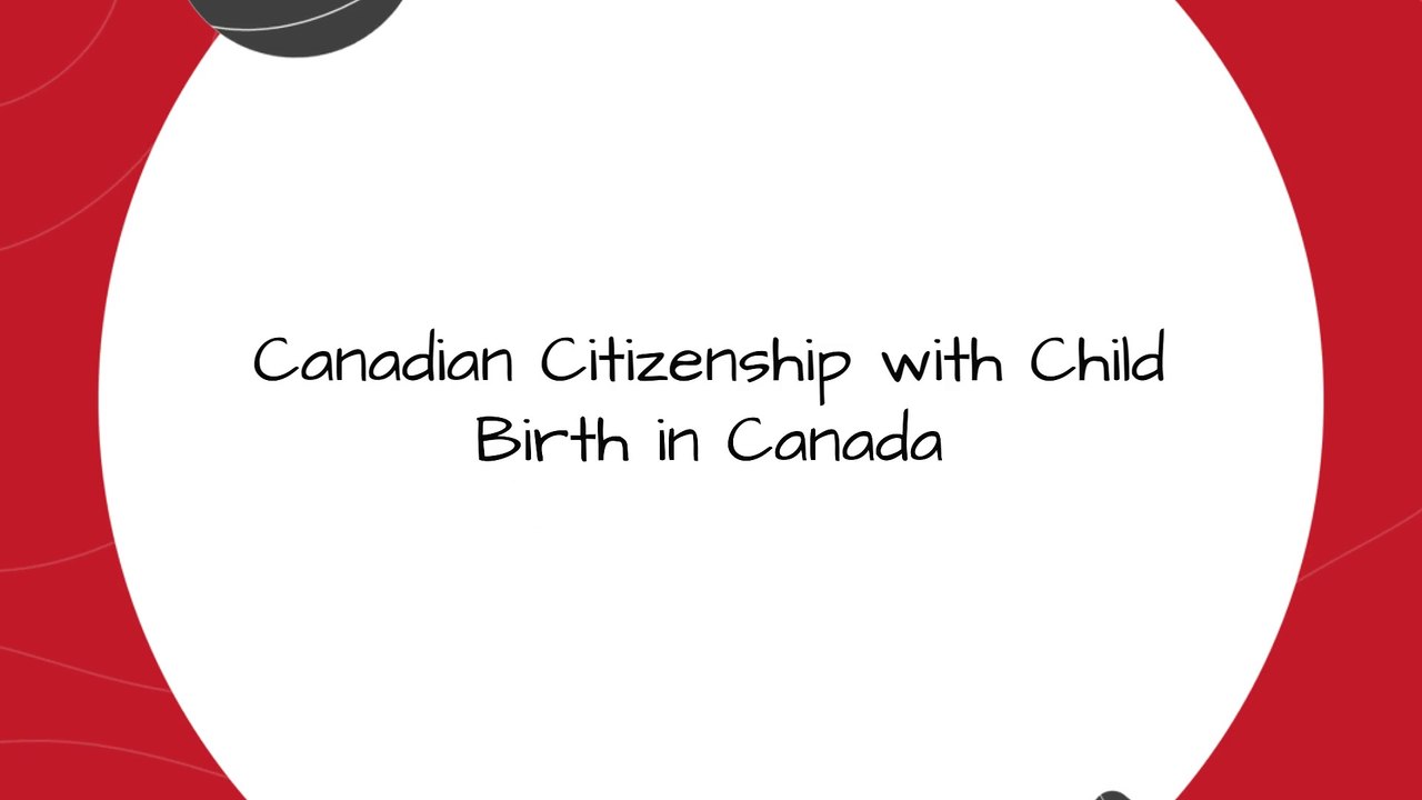 Canadian Citizenship with Child Birth in Canada | Birthright Citizenship Canada