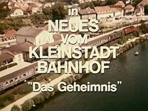 Neues vom Kleinstadtbahnhof - 21. Das Geheimnis