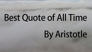 Best Quotes of All Time - Aristotle