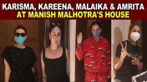 Karisma, Kareena, Malaika and Amrita at Manish Malhotra's house