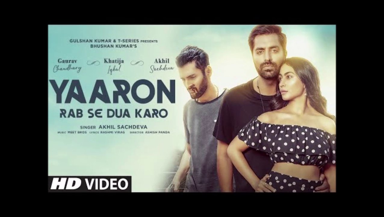 Yaaron Rab Se Dua Karo | Akhil S,Khatija I,Gaurav C |Meet Bros,Rashmi-Virag |Ashish P
