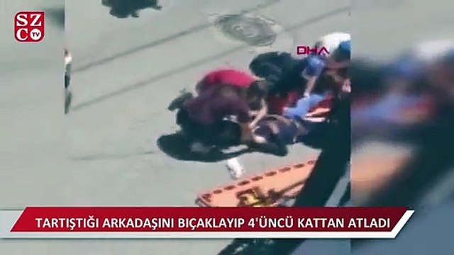 Tartıştığı arkadaşını bıçaklayıp 4'üncü kattan atladı