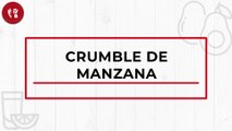 Crumble de manzana | Receta de postre | Directo al Paladar México