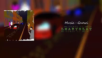 Gnawi - LMARYOLAT _ المريولات Prod. CEE-G