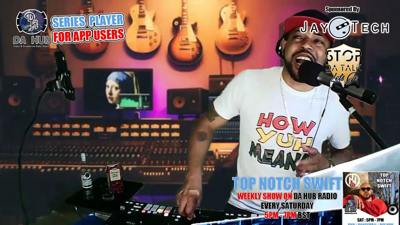 Episode 232 Top Notch Swift  (RnB | Dancehall | Reggae | Hip Hop)