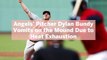Angels' Pitcher Dylan Bundy Vomits on the Mound Due to Heat Exhaustion—And Yes, That Can R