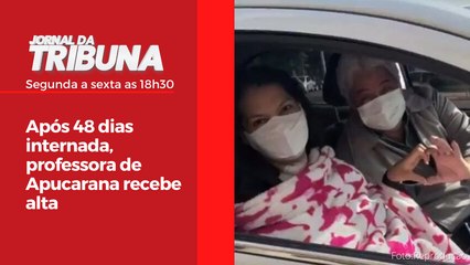 Após 48 dias internada, professora de Apucarana recebe alta
