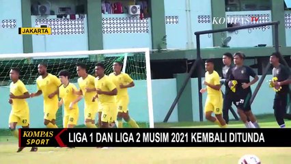 Liga 1 dan Liga 2 Musim 2021 Kembali Ditunda