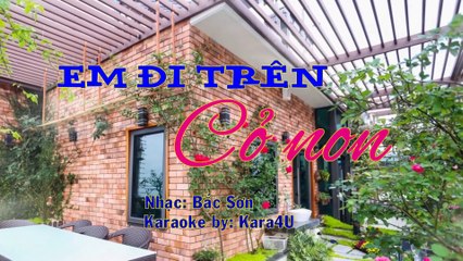 Em đi trên cỏ non Karaoke - Tone nữ [Kara4U]