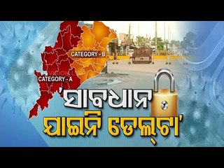 Unlock Day 1 In Odisha- Covid Situation In 'Cat A' Under Control, Focus Now On Category B Districts
