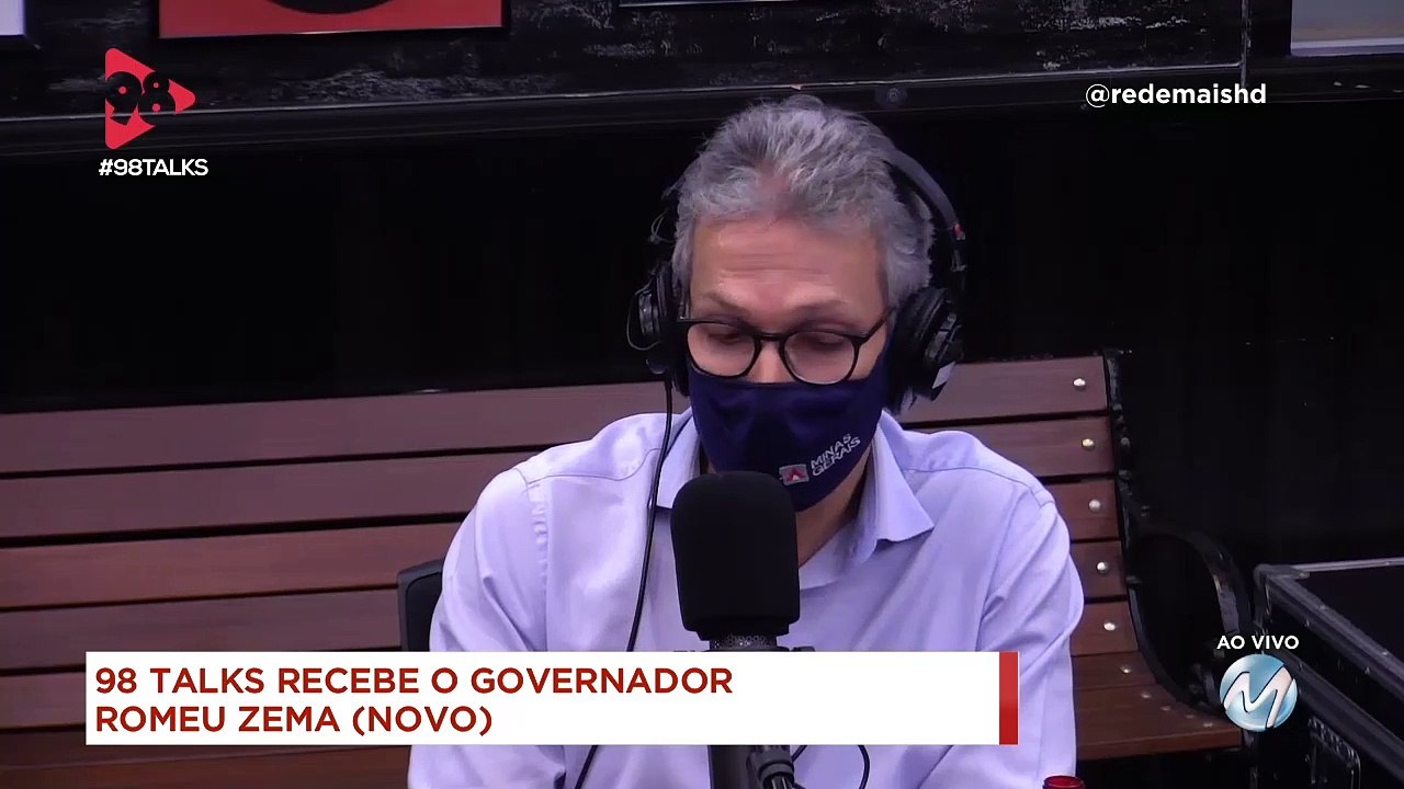 98 Talks | Romeu Zema diz que mineiros serão vacinados até outubro