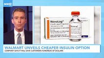Walmart Unveils Cheaper Insulin Option