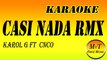 Karaoke - Casi Nada Remix - KAROL G ft. Cnco - Instrumental Lyrics Letra