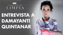Damayanti Quintanar habla de 'La muchacha que limpia', la nueva serie de HBO.| ActitudFem