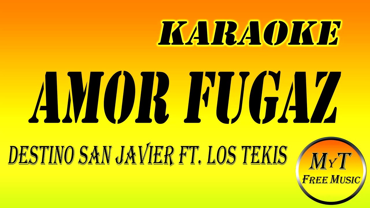 Karaoke - Amor Fugaz - Destino San Javier ft. Los Tekis - Instrumental Lyrics Letra