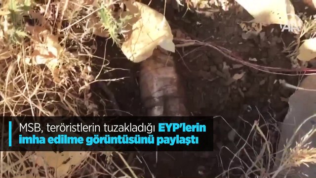 MSB, teröristlerin tuzakladığı EYP'lerin imha edilme görüntüsünü paylaştı