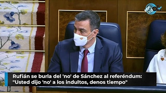 Rufián se burla del 'no' de Sánchez al referéndum: Usted dijo 'no' a los indultos, denos tiempo