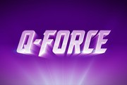 Q-Force - Teaser Officiel Saison 1