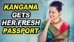 Kangana Ranaut to reunite with her 'Dhaakad' team as she gets fresh passport