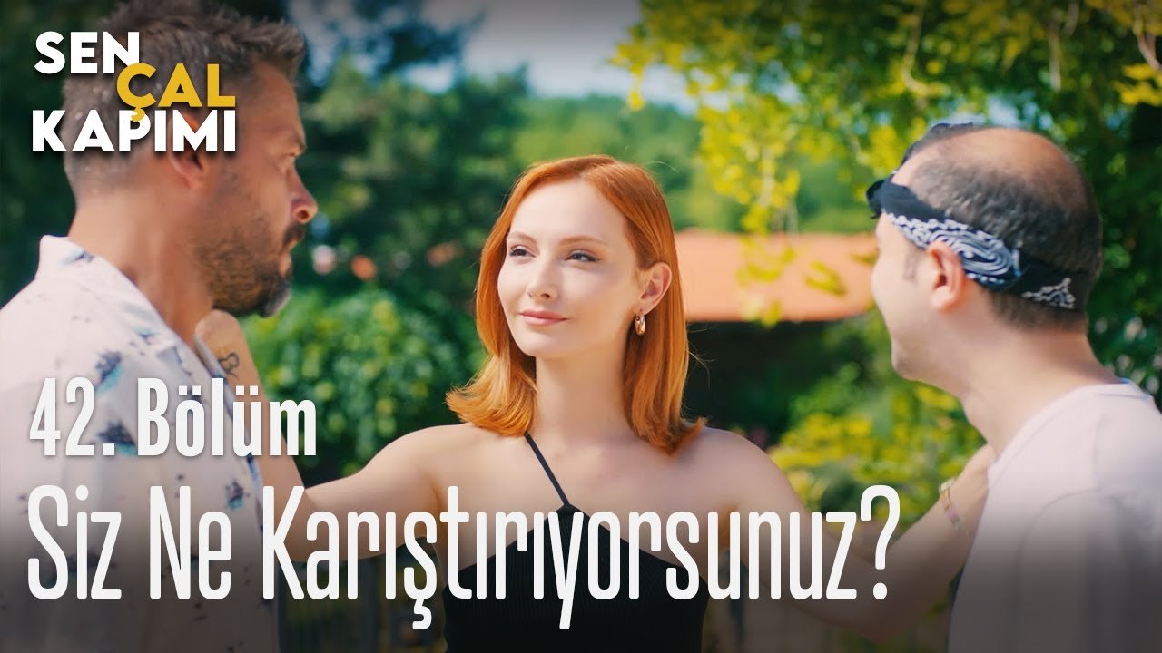 siz ne karistiriyorsunuz sen cal kapimi 42 bolum dailymotion video