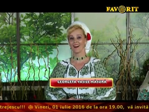 Georgeta Vasile - Drag mi-e neica giurgiuvean (M-am dus cu dorutu-n lume - Favorit TV - 27.06.2016)