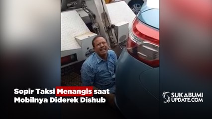 Sopir Taksi Menangis saat Mobilnya Diderek Dishub