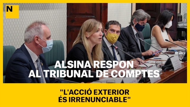 Alsina respon al Tribunal de Comptes: L'acció exterior és irrenunciable