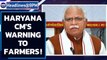 Haryana CM to farmers: We are patient but don't cross limits| Farmer Protest| Oneindia News