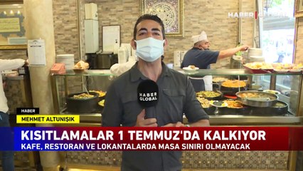 Kısıtlamalar 1 Temmuz'da kalkıyor