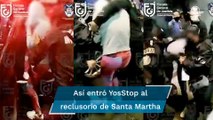 El momento en que ingresan a YosStop al reclusorio de Santa Martha Acatitla