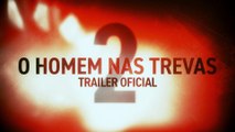 O Homem Nas Trevas 2 | Trailer Legendado