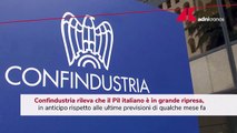 Confindustria, Pil Italia in grande ripresa