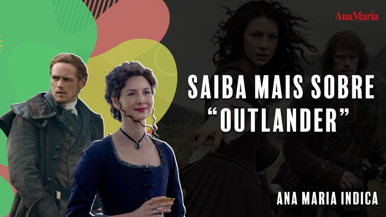 CONHEÇA ALGUNS MOTIVOS PARA ASSISTIR A SÉRIE 'OUTLANDER'