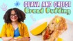 Guava & Cheese Bread Pudding