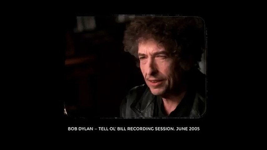 Bob Dylan — Tell Ol- Bill. June- 2005