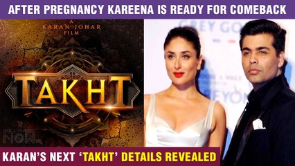Kareena Kapoor Khan Gears Up For Comback Post Preganacy | Starts Shooting For Much Awaited Film 'Takht'?