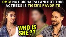 Tiger Shroff Reveals About His Favorite Actress And Oops It's Not Disha Patani