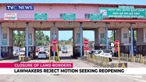 Closure of land borders: Lawmakers reject motion seeking reopening