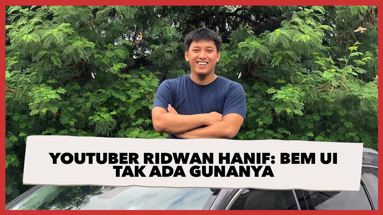 YouTuber Ridwan Hanif: BEM UI Tak Ada Gunanya, yang Ada Gunanya BEM Gunadarma