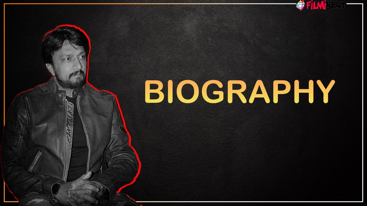 Kichcha Sudeep Biography | ಕಿಚ್ಚ ಸುದೀಪ್ ಜೀವನಚರಿ...
