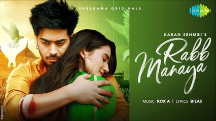 Rabb Manaya | Karan Sehmbi | Neha Thakur | Official Music Video | New Wedding Songs 2021