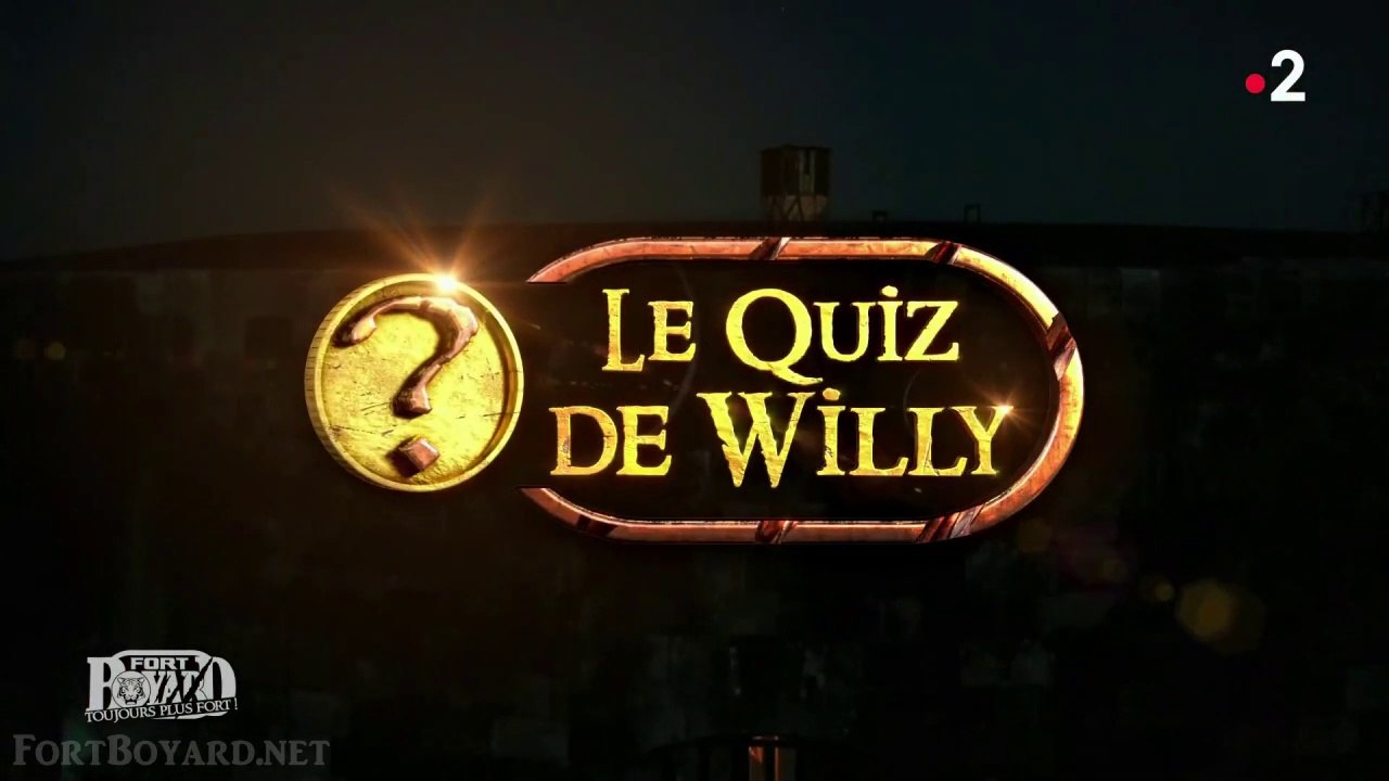 Fort Boyard, Toujours plus Fort ! - Séquence "Le quiz de Willy" - 3 juillet 2021