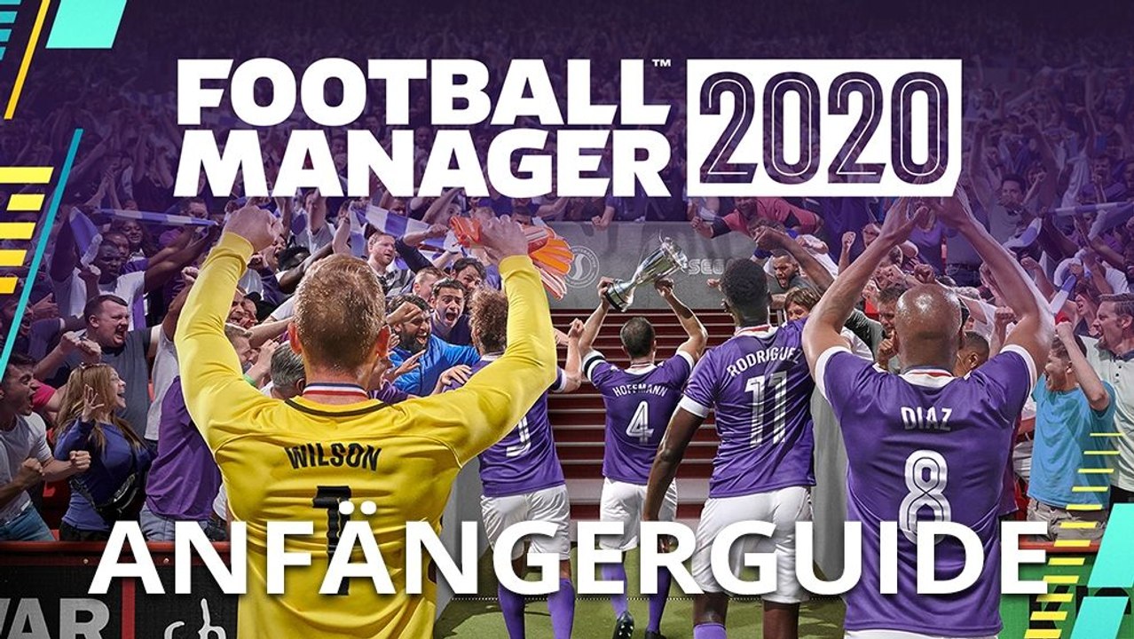 Einsteigertipps für den Football Manager 2020